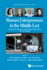 Women Entrepreneurs In The Middle East: Context, Ecosystems, And Future Perspectives For The Region - eBook