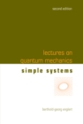 Lectures On Quantum Mechanics (Second Edition) - Volume 2: Simple Systems - eBook