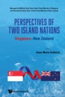 Perspectives Of Two Island Nations: Singapore-new Zealand - eBook