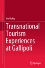 Transnational Tourism Experiences at Gallipoli - eBook