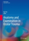 Anatomy and Examination in Ocular Trauma - eBook