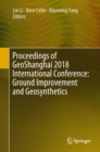 Proceedings of GeoShanghai 2018 International Conference: Ground Improvement and Geosynthetics - eBook