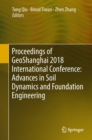 Proceedings of GeoShanghai 2018 International Conference: Advances in Soil Dynamics and Foundation Engineering - eBook