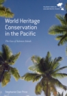 World Heritage Conservation in the Pacific : The Case of Solomon Islands - eBook