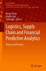 Logistics, Supply Chain and Financial Predictive Analytics : Theory and Practices - eBook