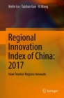 Regional Innovation Index of China: 2017 : How Frontier Regions Innovate - eBook