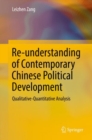 Re-understanding of Contemporary Chinese Political Development : Qualitative-Quantitative Analysis - eBook
