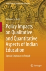 Policy Impacts on Qualitative and Quantitative Aspects of Indian Education : Special Emphasis on Punjab - eBook