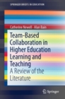Team-Based Collaboration in Higher Education Learning and Teaching : A Review of the Literature - eBook