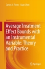 Average Treatment Effect Bounds with an Instrumental Variable: Theory and Practice - eBook