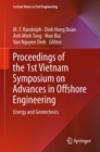 Proceedings of the 1st Vietnam Symposium on Advances in Offshore Engineering : Energy and Geotechnics - eBook