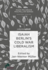 Isaiah Berlin's Cold War Liberalism - eBook