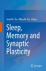 Sleep, Memory and Synaptic Plasticity - eBook