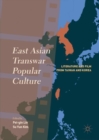 East Asian Transwar Popular Culture : Literature and Film from Taiwan and Korea - eBook