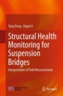 Structural Health Monitoring for Suspension Bridges : Interpretation of Field Measurements - eBook