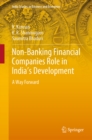 Non-Banking Financial Companies Role in India's Development : A Way Forward - eBook