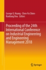 Proceeding of the 24th International Conference on Industrial Engineering and Engineering Management 2018 - eBook