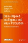 Brain-Inspired Intelligence and Visual Perception : The Brain and Machine Eyes - eBook