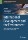 International Development and the Environment : Social Consensus and Cooperative Measures for Sustainability - eBook