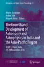 The Growth and Development of Astronomy and Astrophysics in India and the Asia-Pacific Region : ICOA-9, Pune, India, 15-18 November 2016 - eBook