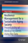 Resilience Management for a Sustainable Aging Society : Preventability of Medical Accidents Using Big Data - eBook