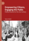 Empowering Citizens, Engaging the Public : Political Science for the 21st Century - eBook