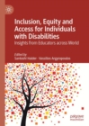 Inclusion, Equity and Access for Individuals with Disabilities : Insights from Educators across World - eBook