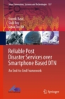 Reliable Post Disaster Services over Smartphone Based DTN : An End-to-End Framework - eBook