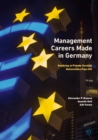 Management Careers Made in Germany : Studying at Private German Universities Pays Off - eBook