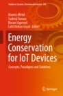 Energy Conservation for IoT Devices : Concepts, Paradigms and Solutions - eBook