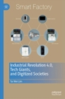 Industrial Revolution 4.0, Tech Giants, and Digitized Societies - eBook