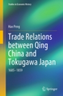 Trade Relations between Qing China and Tokugawa Japan : 1685-1859 - eBook