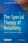 The Special Theory of Relativity : Einstein's World in New Axiomatics - eBook