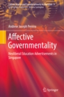 Affective Governmentality : Neoliberal Education Advertisements in Singapore - eBook