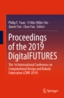 Proceedings of the 2019 DigitalFUTURES : The 1st International Conference on Computational Design and Robotic Fabrication (CDRF 2019) - eBook