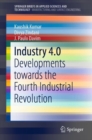 Industry 4.0 : Developments towards the Fourth Industrial Revolution - eBook