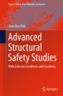 Advanced Structural Safety Studies : With Extreme Conditions and Accidents - eBook