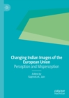 Changing Indian Images of the European Union : Perception and Misperception - eBook