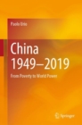 China 1949-2019 : From Poverty to World Power - eBook