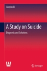 A Study on Suicide : Diagnosis and Solutions - eBook