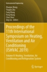 Proceedings of the 11th International Symposium on Heating, Ventilation and Air Conditioning (ISHVAC 2019) : Volume II: Heating, Ventilation, Air Conditioning and Refrigeration System - eBook