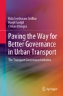 Paving the Way for Better Governance in Urban Transport : The Transport Governance Initiative - eBook