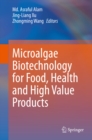 Microalgae Biotechnology for Food, Health and High Value Products - eBook