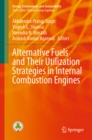 Alternative Fuels and Their Utilization Strategies in Internal Combustion Engines - eBook