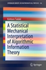 A Statistical Mechanical Interpretation of Algorithmic Information Theory - eBook
