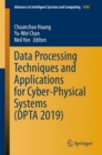 Data Processing Techniques and Applications for Cyber-Physical Systems (DPTA 2019) - eBook