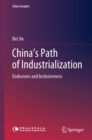 China's Path of Industrialization : Endeavors and Inclusiveness - eBook