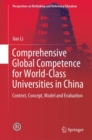 Comprehensive Global Competence for World-Class Universities in China : Context, Concept, Model and Evaluation - eBook
