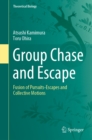 Group Chase and Escape : Fusion of Pursuits-Escapes and Collective Motions - eBook