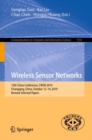 Wireless Sensor Networks : 13th China Conference, CWSN 2019, Chongqing, China, October 12-14, 2019, Revised Selected Papers - eBook